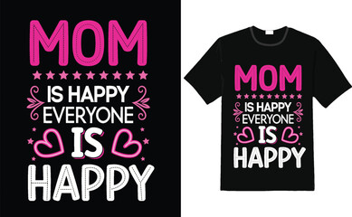 Mom is Happy, Everyone is Happy