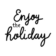 Enjoy the holiday with a playful handwritten lettering design on a plain background