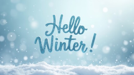 Whimsical Hello Winter in Playful Script with Falling Snowflakes