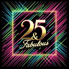Vibrant neon design celebrating 25th birthday with colorful streaks and golden typography.