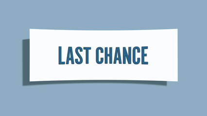 Last Chance. A card isolated on blue background.