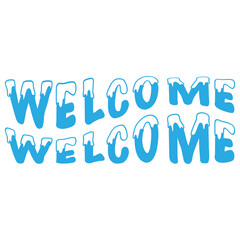 Welcome typography design on plain white transparent isolated background for sign, card, shirt, hoodie, sweatshirt, apparel, tag, mug, icon, poster or badge