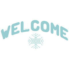Welcome typography design on plain white transparent isolated background for sign, card, shirt, hoodie, sweatshirt, apparel, tag, mug, icon, poster or badge