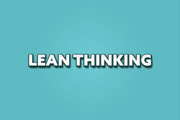 Lean Thinking. A Illustration with white text isolated on light green background.