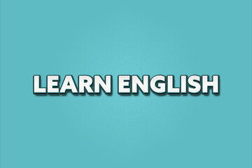 Learn English. A Illustration with white text isolated on light green background.