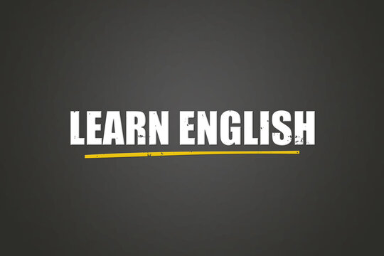 Learn English. A blackboard with white text. Illustration with grunge text style.