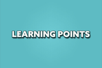Learning Points. A Illustration with white text isolated on light green background.