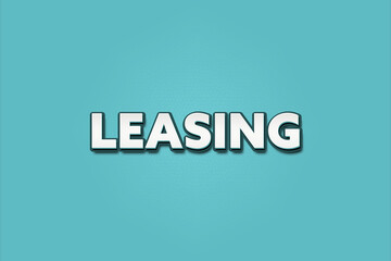 Obraz premium Leasing. A Illustration with white text isolated on light green background.