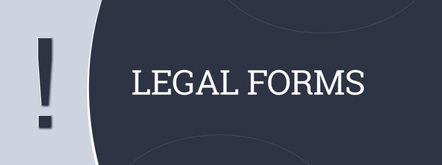 Legal Forms. A blue banner illustration with white text.