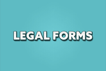 Legal Forms. A Illustration with white text isolated on light green background.