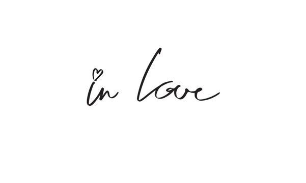 In love calligraphy hand written script black color happy valentine day 14 fourteen february synbol gift couple wedding design holiday together celebration festival relationship greeting enjoyment fun