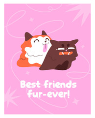 Cute cat licks his annoyed friend card design. Amusing couple of kitties on postcard template with comic phrase. Adorable kitten disturbs irritated feline, fluffy pet. Flat vector illustration
