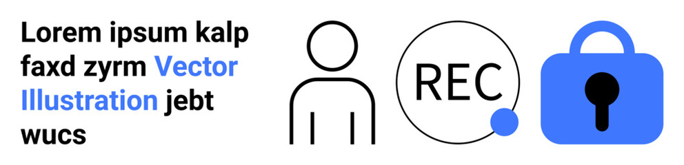 Black outline of a person, REC circle icon with blue dot, and blue padlock symbolize secure recording and data protection. Ideal for cybersecurity, privacy policies, secure recordings, data