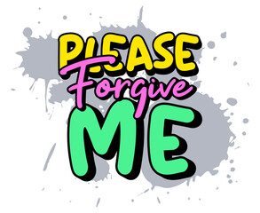 Please forgive me quotes design