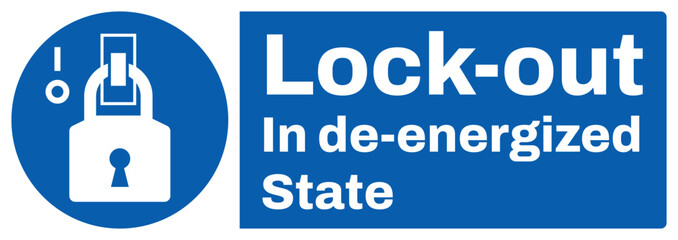 ISO mandatory safety signs text variation_lock out in de energized state_landscape size 1/2 a4,a3,a2,a1	