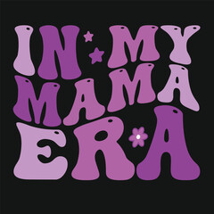 In my Mama Era svg T-shirt vector
