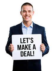 Business person professional suit holding sign with "Let's Make A Deal" text isolated on a transparent background, Business negotiation concept