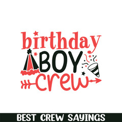 Birthday boy crew saying designs, Crew squad saying designs