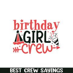 Birthday girl crew saying designs, Crew squad saying designs