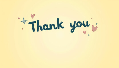 Thank You inscription with hearts and stars on a soft yellow background for cheerful greetings