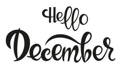 Handwritten, hello december, lettering message. December welcome quote. Modern lettering. Design for cards, banners, posters.