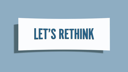 Let’s Rethink . A card isolated on blue background.
