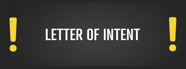 Obraz premium Letter of intent.. A blackboard with white text. Illustration with grunge text style.