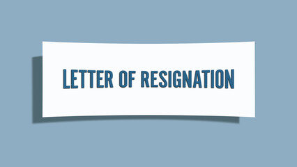 Letter of Resignation. A card isolated on blue background.