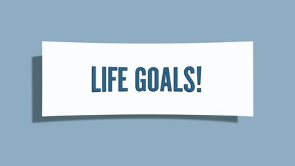 Life Goals. A card isolated on blue background.