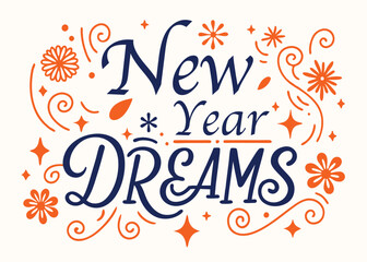 design of happy new year Dreams 2025 graphic with a nature