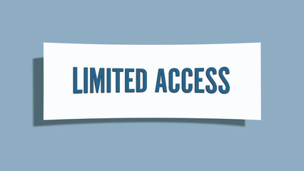 Limited Access.. A card isolated on blue background.