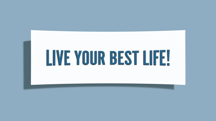 Live your best Life. A card isolated on blue background.