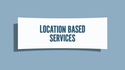 Location-Based Services. A card isolated on blue background.
