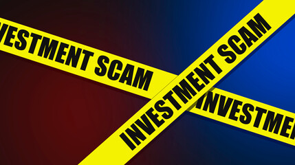 Investment scam and fraud alert, caution and warning concept. Yellow barricade tape with word.