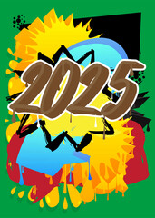 2025 Graffiti tag. Abstract modern street art decoration performed in urban painting style.