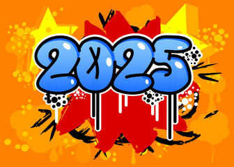 2025 Graffiti tag. Abstract modern street art decoration performed in urban painting style.