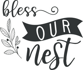 A bird nest icon typically depicts a simple Bless our nest, Bless our home, The miller nest, I like our nest the best, I love bird’s nest soup
