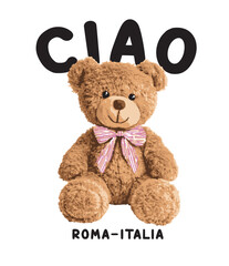 Cute teddy bear illustration.Ribbon and teddy bear vector graphic.Cartoon bear doll in oversize fashion style .Cute bear graphic design for textile industry and t shirt graphics. "i love Italy" design