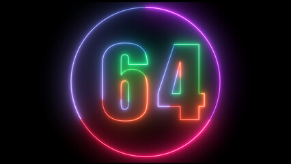 glowing Neon number  64 with neon circle illustrion on black background,  the best digital  Education concept. 