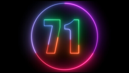 glowing Neon number 71  with neon circle illustrion on black background,  the best digital  Education concept. 