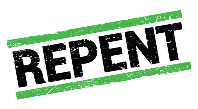 REPENT text on green rectangle stamp sign.