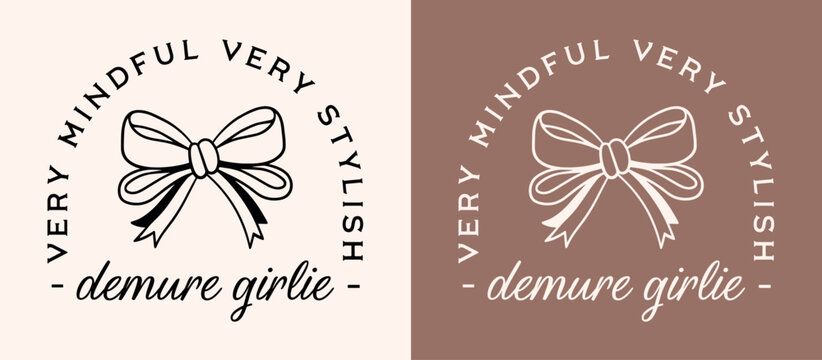 Very demure mindful stylish girlie chic taupe beige black coquette ribbon bow aesthetic trendy girl wardrobe fashion quotes. Retro vintage cute printable poster sticker women shirt design cut file.