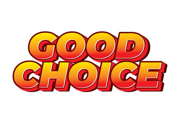 Good choice. Text effect with bold fonts for social media, website or print ads