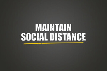 Fototapeta premium Maintain social distance. A blackboard with white text. Illustration with grunge text style.