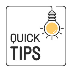 Light bulb idea. Quick Tips text with vector illustration of light bulb icon.