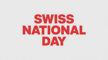 Red Text Saying "Swiss National Day"
