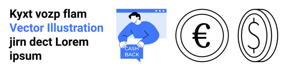 Cashback concept with a person holding a sign, Euro and Dollar coin symbols. Ideal for financial services, e-commerce, transactions, savings, rewards programs, marketing materials, infographics