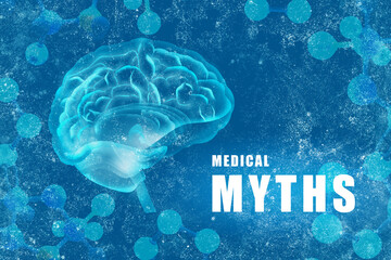 Medical myths. Molecular model and illustration of human brain on blue background