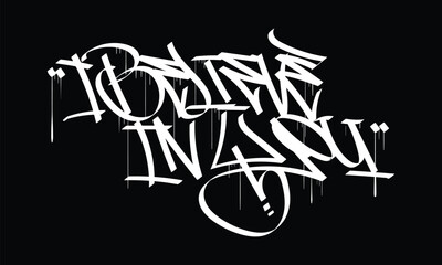 I BELIEVE IN YOU graffiti tag style design