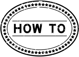 Grunge black how to word oval rubber seal stamp on white background